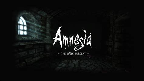 Amnesia: The Dark Descent - Prepare Yourself for Existential Dread and Psychological Terror!