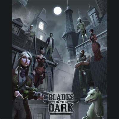  Blades in the Dark: A Gothic Heist RPG Where Shadows Whisper and Steel Sings