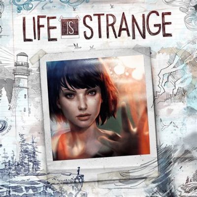 Life is Strange: A Coming-of-Age Tale Filled With Superpowered Drama!